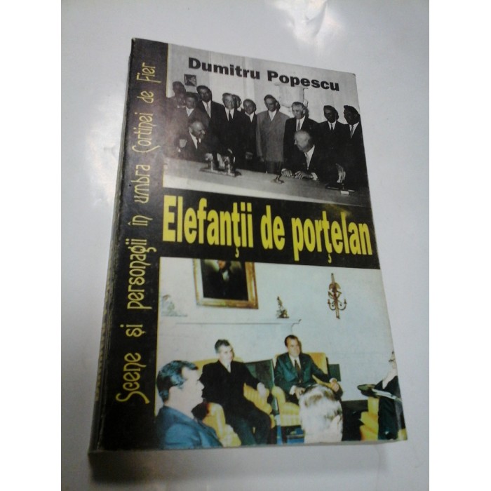 ELEFANTII DE PORTELAN - DUMITRU POPESCU